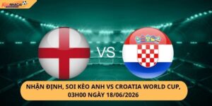 Nhận Định, Soi Kèo Anh vs Croatia
