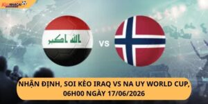 Nhận Định, Soi Kèo Iraq vs Na Uy